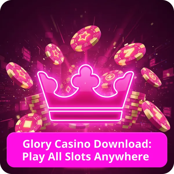 Glory Casino Download: Play All Slots Anywhere